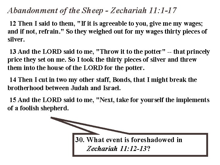 Abandonment of the Sheep - Zechariah 11: 1 -17 12 Then I said to