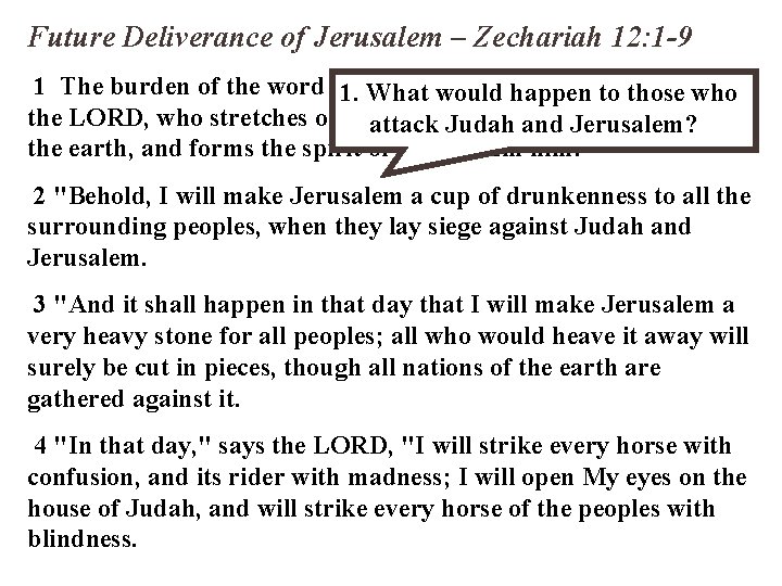 Future Deliverance of Jerusalem – Zechariah 12: 1 -9 1 The burden of the