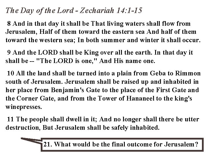 The Day of the Lord - Zechariah 14: 1 -15 8 And in that