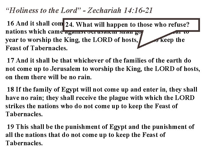 “Holiness to the Lord” - Zechariah 14: 16 -21 16 And it shall come