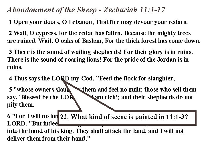 Abandonment of the Sheep - Zechariah 11: 1 -17 1 Open your doors, O