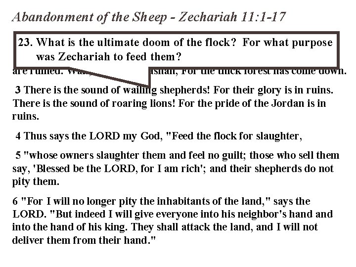 Abandonment of the Sheep - Zechariah 11: 1 -17 123. Open your O Lebanon,