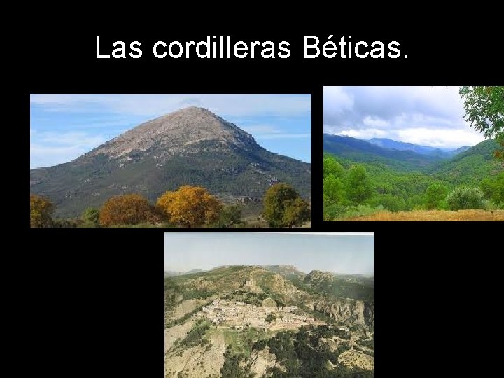 Las cordilleras Béticas. 