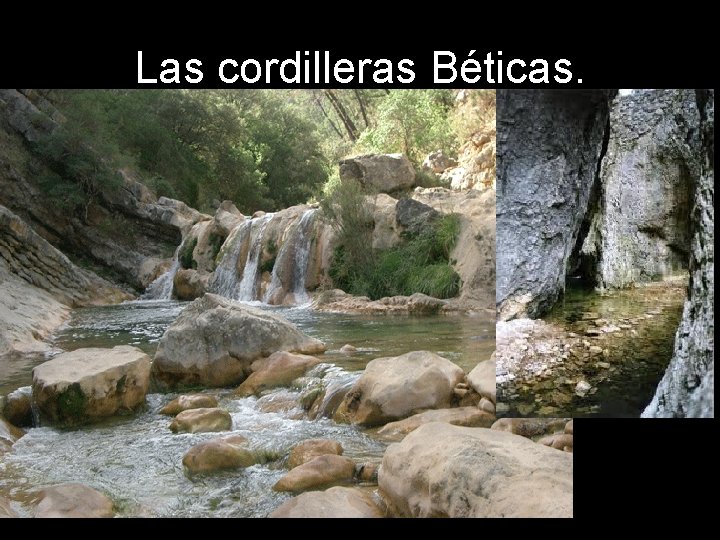 Las cordilleras Béticas. 