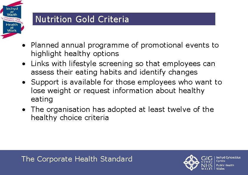 Nutrition Gold Criteria • Planned annual programme of promotional events to highlight healthy options