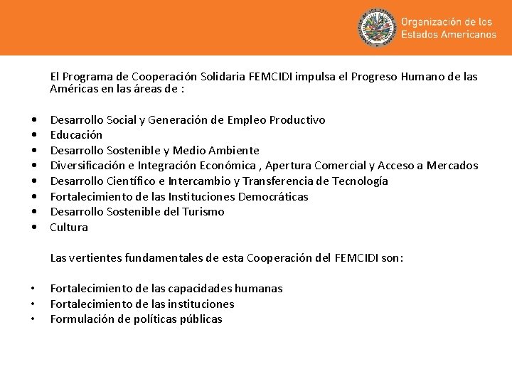 El Programa de Cooperación Solidaria FEMCIDI impulsa el Progreso Humano de las Américas en