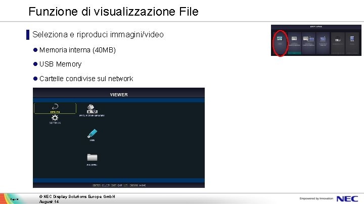 Funzione di visualizzazione File ▌Seleziona e riproduci immagini/video l Memoria interna (40 MB) l