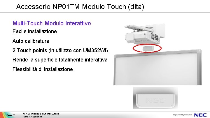 Accessorio NP 01 TM Modulo Touch (dita) Multi-Touch Modulo Interattivo Facile installazione Auto calibratura