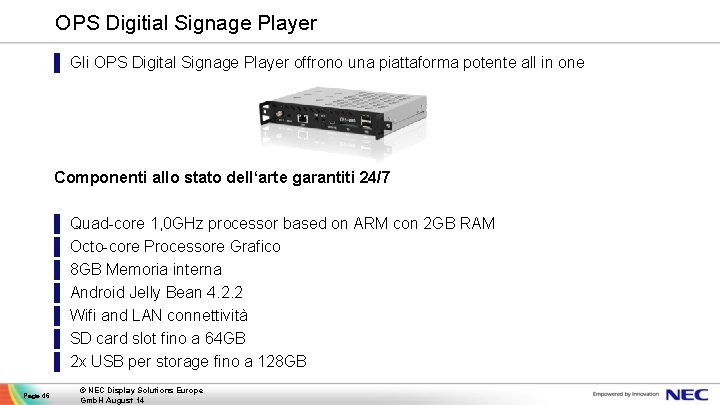 OPS Digitial Signage Player ▌ Gli OPS Digital Signage Player offrono una piattaforma potente