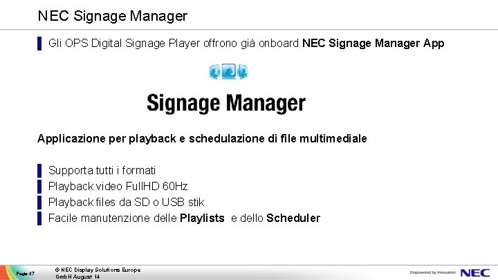 NEC Signage Manager ▌ Gli OPS Digital Signage Player offrono già onboard NEC Signage