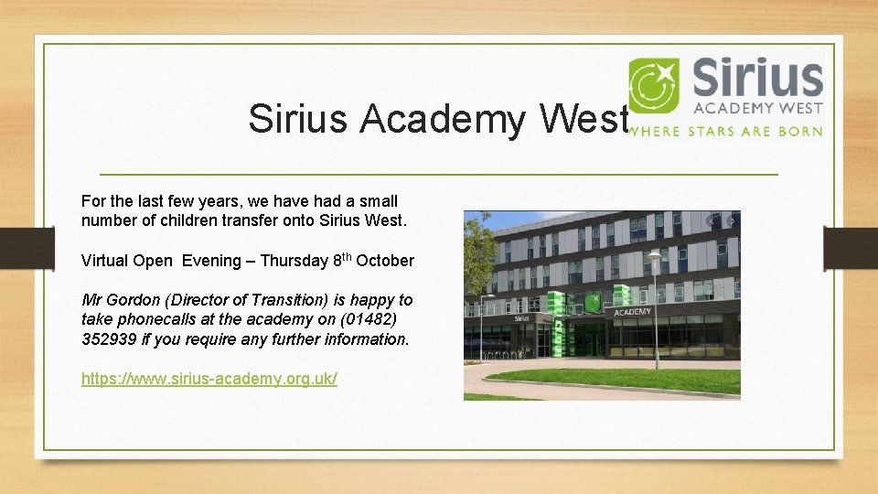 Sirius Academy West For the last few years, we have had a small number