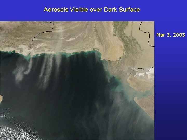 Aerosols Visible over Dark Surface Mar 3, 2003 