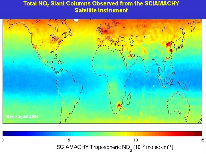Total NO 2 Slant Columns Observed from the SCIAMACHY Satellite Instrument May-August 2004 