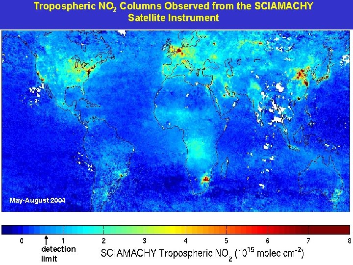 Tropospheric NO 2 Columns Observed from the SCIAMACHY Satellite Instrument May-August 2004 detection limit