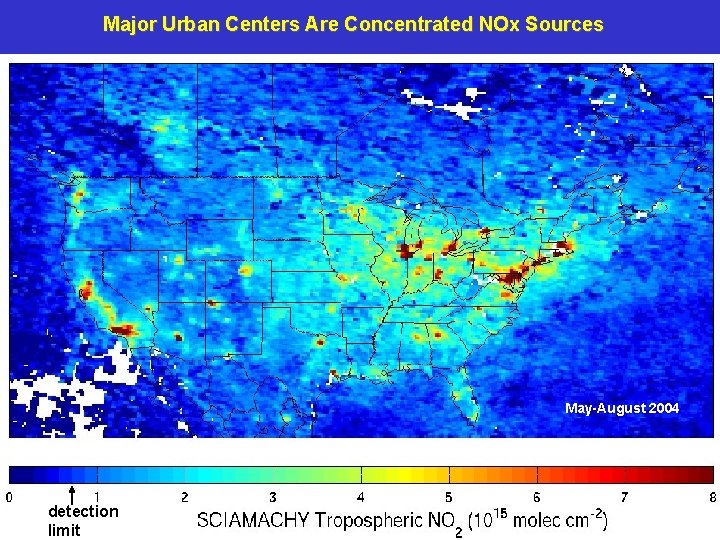 Major Urban Centers Are Concentrated NOx Sources May-August 2004 detection limit 