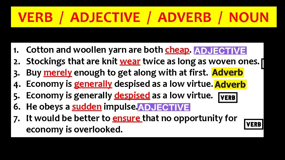 VERB / ADJECTIVE / ADVERB / NOUN 1. 2. 3. 4. 5. 6. 7.