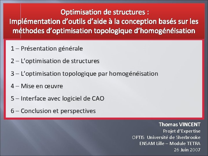  Optimisation de structures : Implémentation d’outils d’aide à la conception basés sur les