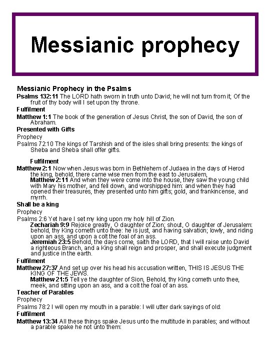 Messianic prophecy Messianic Prophecy in the Psalms 132: 11 The LORD hath sworn in