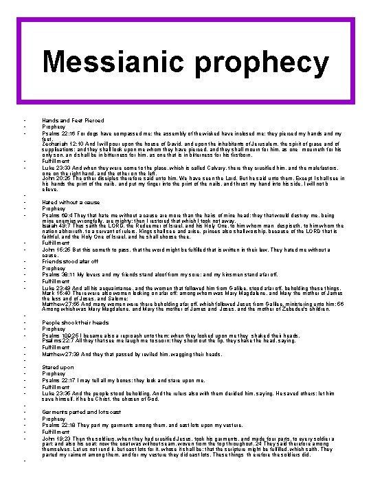 Messianic prophecy • • • • • • • • • Hands and Feet
