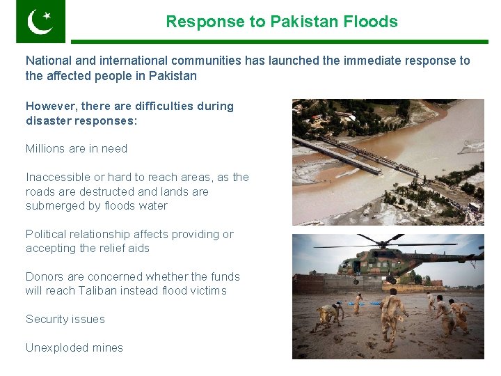 Response to Pakistan Floods Pakistan National and international communities has launched the immediate response