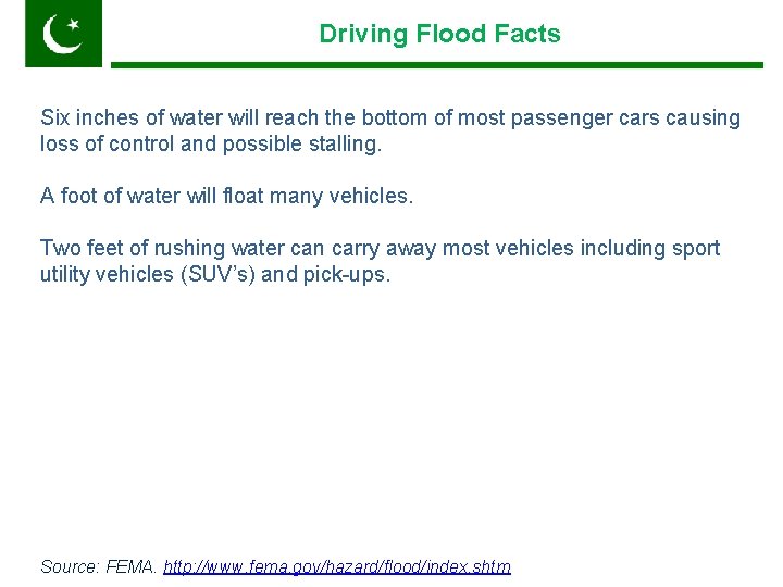 Driving Flood Facts Pakistan Six inches of water will reach the bottom of most