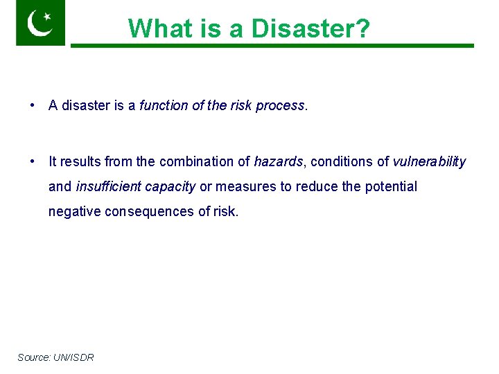 Whatisis aa Disaster? What • A disaster is a function of the risk process.