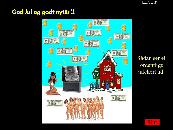i himlen. dk God Jul og godt nytår !! Sådan ser et ordentligt julekort