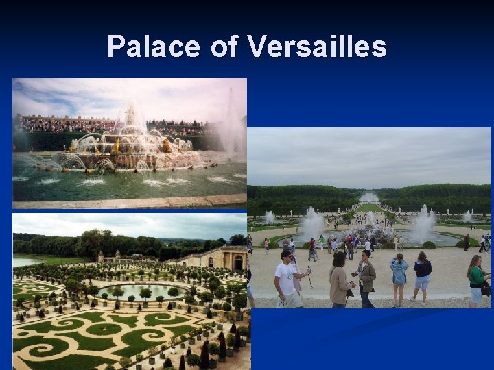 Palace of Versailles Palace of Versailles
