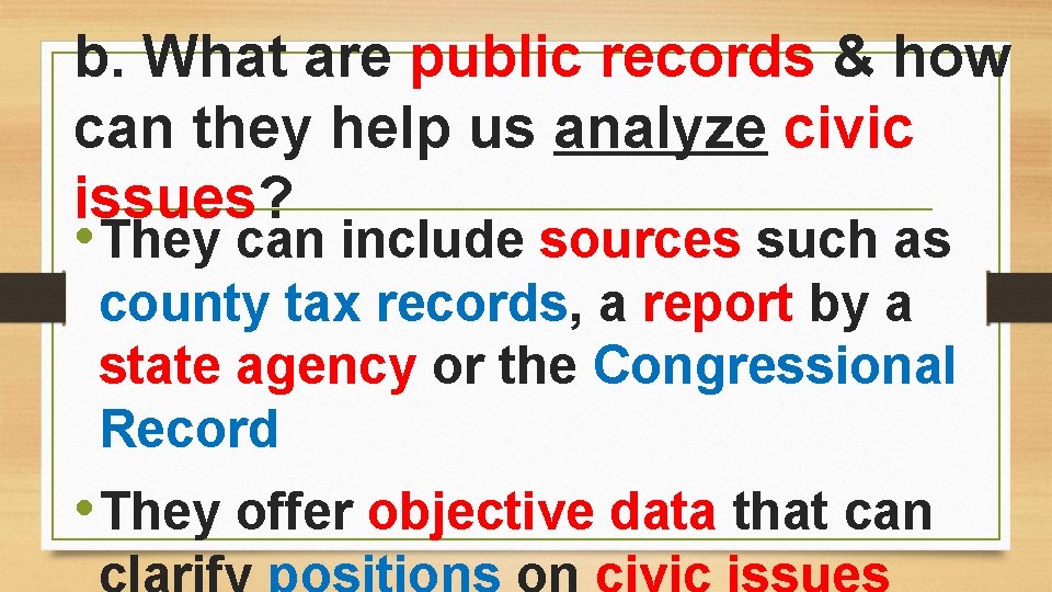 b. What are public records & how can they help us analyze civic issues?