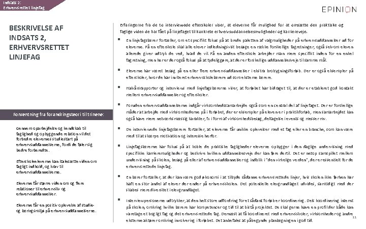 Indsats 2: Erhvervsrettet linjefag BESKRIVELSE AF INDSATS 2, ERHVERVSRETTET LINJEFAG Erfaringerne fra de to