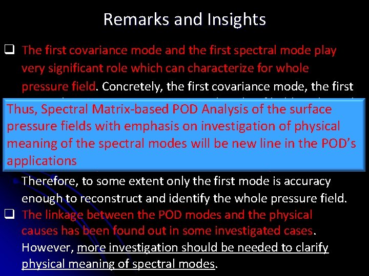 Remarks and Insights q The first covariance mode and the first spectral mode play Remarks and Insights q The first covariance mode and the first spectral mode play