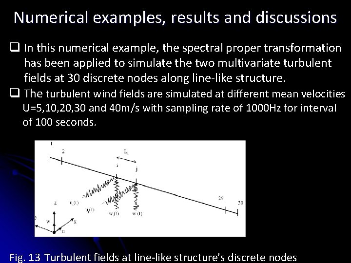 Numerical examples, results and discussions q In this numerical example, the spectral proper transformation Numerical examples, results and discussions q In this numerical example, the spectral proper transformation
