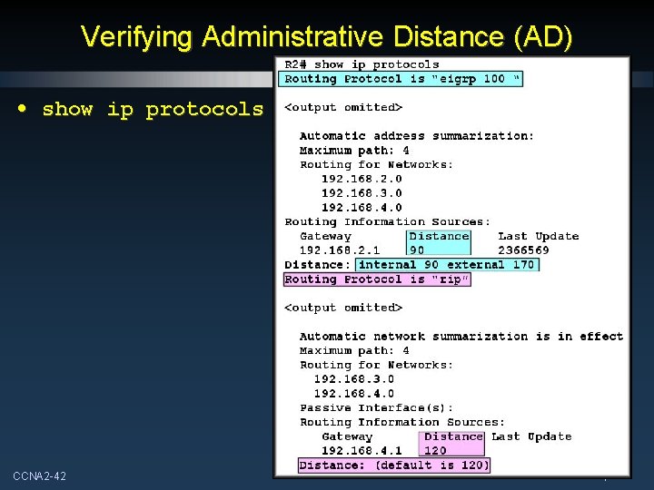 Verifying Administrative Distance (AD) • show ip protocols CCNA 2 -42 Chapter 3 
