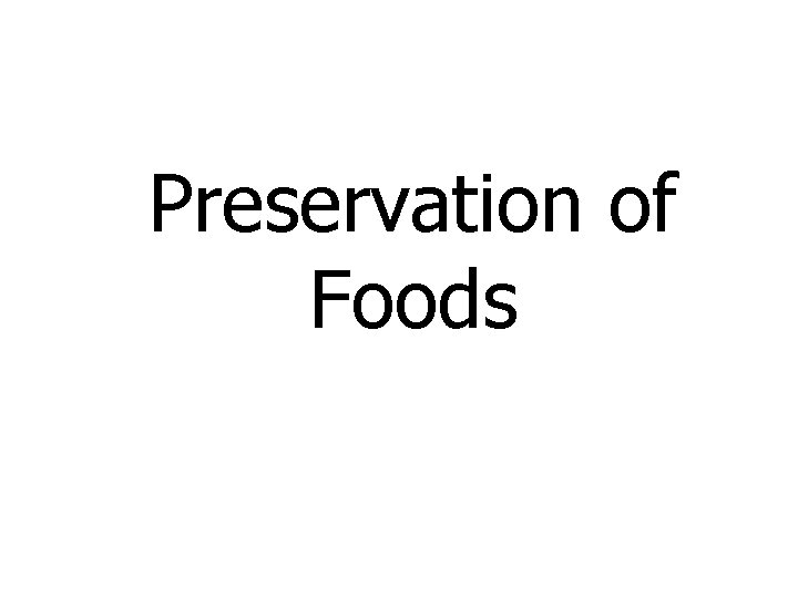 Preservation of Foods 