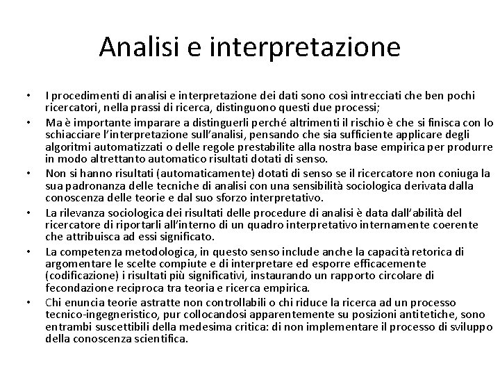 Analisi e interpretazione • • • I procedimenti di analisi e interpretazione dei dati