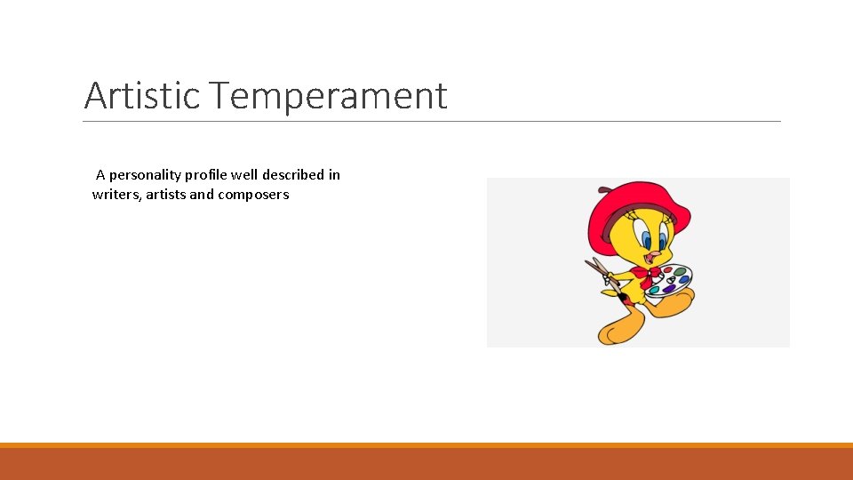 Artistic Temperament A personality profile well described in writers, artists and composers 