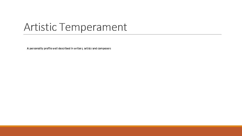 Artistic Temperament A personality profile well described in writers, artists and composers 