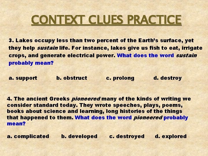 CONTEXT CLUES PRACTICE 3. Lakes occupy less than two percent of the Earth’s surface,