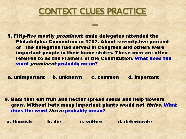 CONTEXT CLUES PRACTICE 5. Fifty-five mostly prominent, male delegates attended the Philadelphia Convention in