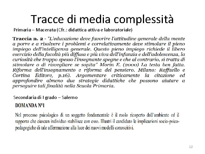 Tracce di media complessità Primaria – Macerata (Cfr. : didattica attiva e laboratoriale) Secondaria