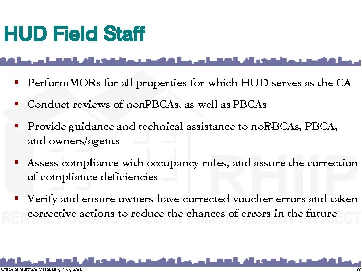 HUD Field Staff § Perform. MORs for all properties for which HUD serves as