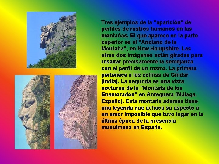 Tres ejemplos de la "aparición" de perfiles de rostros humanos en las montañas. El