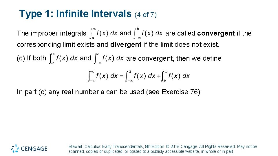 Type 1: Infinite Intervals (4 of 7) The improper integrals are called convergent if