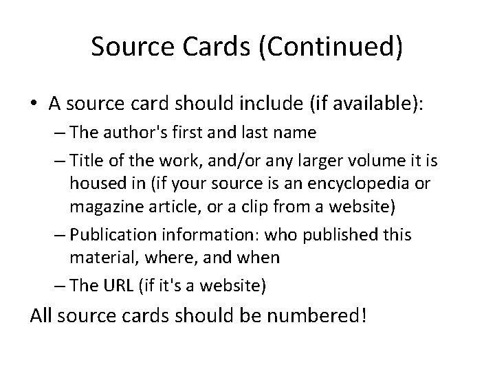 Source Cards (Continued) • A source card should include (if available): – The author's Source Cards (Continued) • A source card should include (if available): – The author's