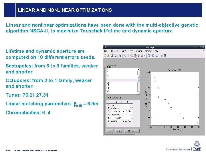 LINEAR AND NONLINEAR OPTIMIZATIONS Linear and nonlinear optimizations have been done with the multi-objective LINEAR AND NONLINEAR OPTIMIZATIONS Linear and nonlinear optimizations have been done with the multi-objective