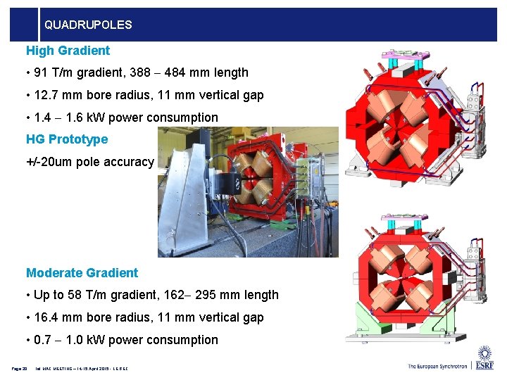 QUADRUPOLES High Gradient • 91 T/m gradient, 388 484 mm length • 12. 7 QUADRUPOLES High Gradient • 91 T/m gradient, 388 484 mm length • 12. 7