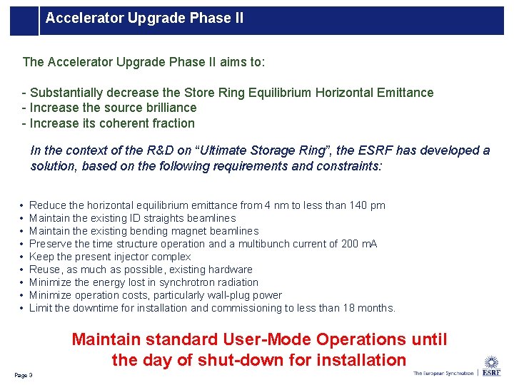 Accelerator Upgrade Phase II The Accelerator Upgrade Phase II aims to: - Substantially decrease Accelerator Upgrade Phase II The Accelerator Upgrade Phase II aims to: - Substantially decrease