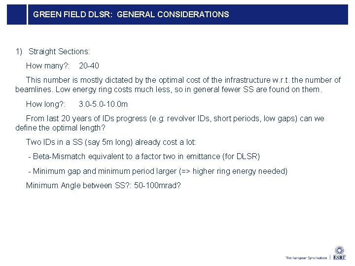 GREEN FIELD DLSR: GENERAL CONSIDERATIONS 1) Straight Sections: How many? : 20 -40 This GREEN FIELD DLSR: GENERAL CONSIDERATIONS 1) Straight Sections: How many? : 20 -40 This
