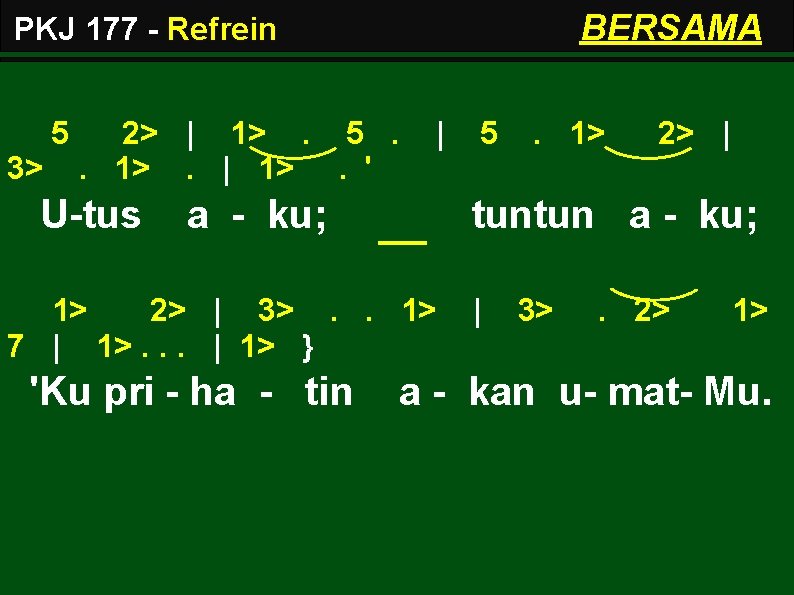 BERSAMA PKJ 177 - Refrein 5 3> 2> | 1>. 5. . 1>. |