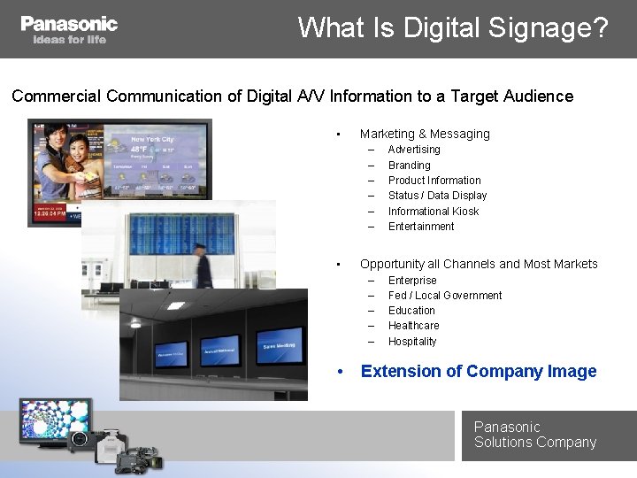 What Is Digital Signage? Commercial Communication of Digital A/V Information to a Target Audience